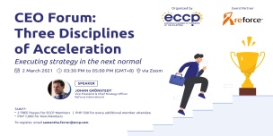 CEO Forum: Three Disciplines of Acceleration